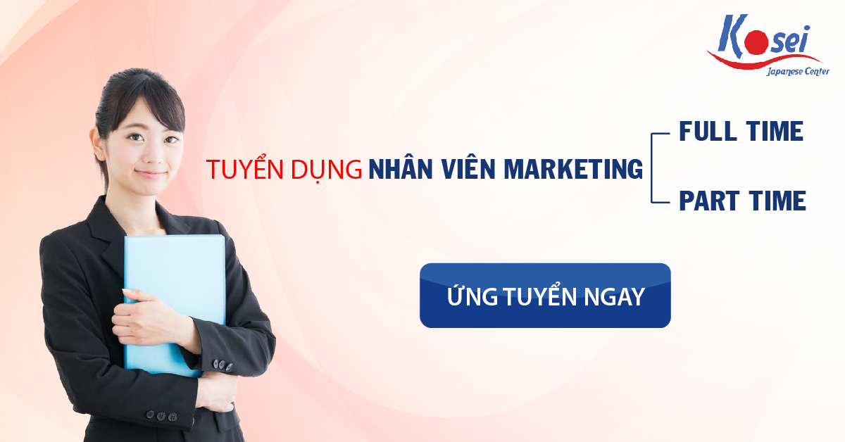 Tuyển dụng Nhân viên Marketing Full time